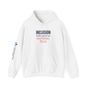 Inclusion looks good on everyone hoodie