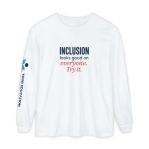 Inclusive Long Sleeve T-Shirt - Promote Diversity, Unisex Apparel for Advocates, Community Events, Awareness Campaigns, Gift Idea