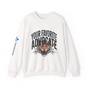 Your Favorite Advocate Sweatshirt — Fierce Tiger Crewneck for Lawyers & Advocates