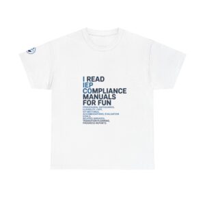 IEP Advocate T-Shirt — "I Read IEP Compliance Manuals for Fun" Special Education Tee
