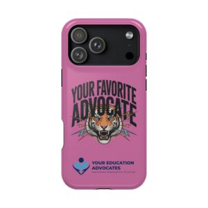 Magnetic Impact-Resistant Phone Case — “Your Favorite Advocate” Tiger Design (Your Education Advocates)