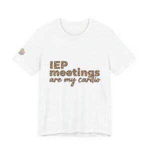 IEP Meetings Are My Cardio Leopard Print T‑Shirt — Special Education Teacher & Advocate Tee