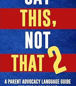 SAY THIS, NOT THAT. PART 2